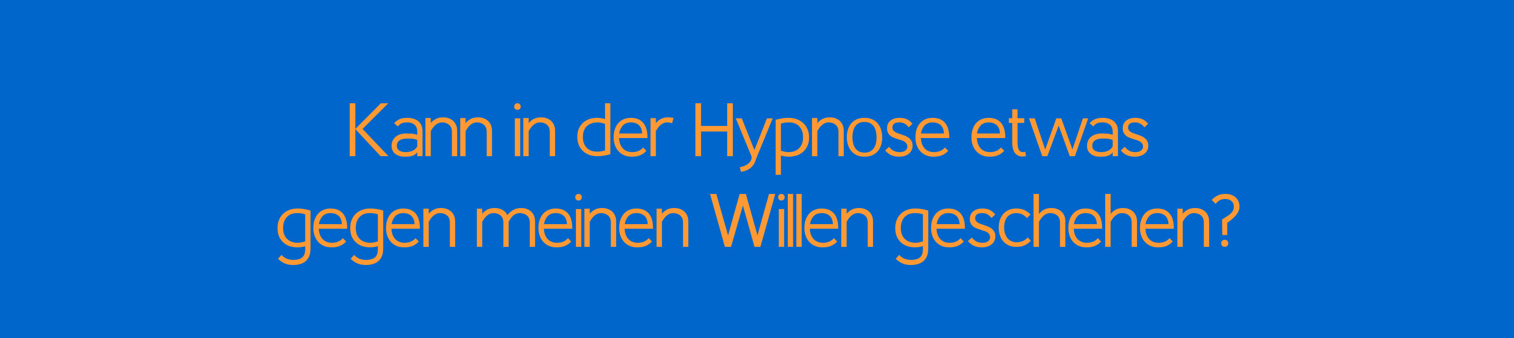 Hypnose, Hypnosetherapie, Heilhypnose, Entspannungshypnose. Reiner Müller - Hypnosetherapeut - Angstfreier leben. Lösungsorientierte Kurzzeittherapie, Therapie und Coaching. Praxis für Angststörungen, Phobien und Panikattacken. Kann in der Hypnose etwas gegen meinen Willen geschehen? Nein, es ist nicht möglich Suggestionen zu geben, die nicht den Werten des zu Hypnotisierenden entsprechen.