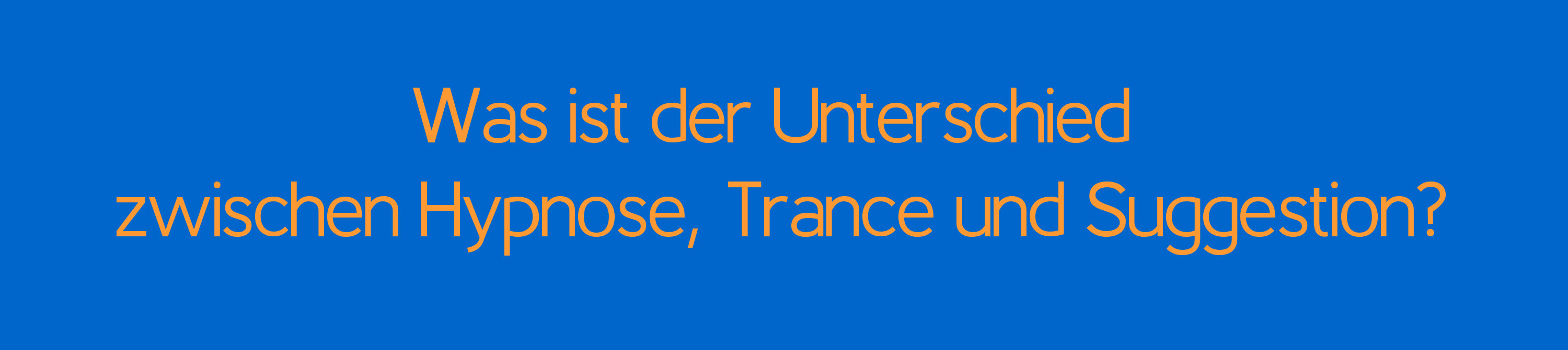 Angstfreier leben - Hypnosetherapie. Lösungsorientierte Kurzzeittherapie, Therapie und Coaching. Praxis für Angststörungen, Phobien und Panikattacken. Reiner Müller Was ist der Unterschied zwischen Hypnose, Trance und Suggestion?